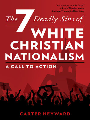 cover image of The Seven Deadly Sins of White Christian Nationalism